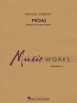 Michael Sweeney, Moai (Song of Ancient Giants) Concert Band Partitur + Stimmen