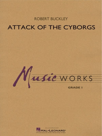 Robert Buckley, Attack of the Cyborgs Concert Band Partitur + Stimmen