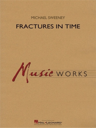 Michael Sweeney, Fractures in Time Concert Band Partitur