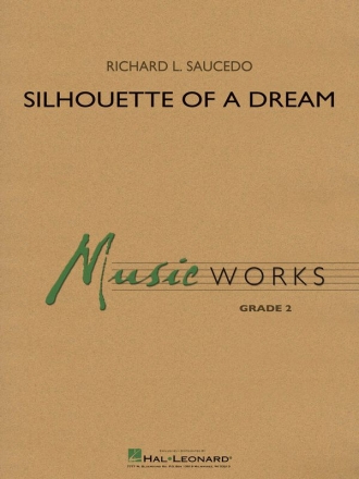 Richard L. Saucedo, Silhouette of a Dream Concert Band Partitur + Stimmen