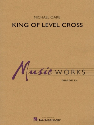 Michael Oare, King of Level Cross Concert Band/Harmonie Partitur + Stimmen