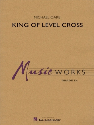 Michael Oare, King of Level Cross Concert Band/Harmonie Partitur