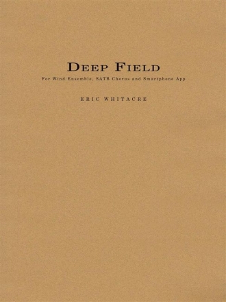 Eric Whitacre, Deep Field Wind Ensemble and Choir Partitur + Stimmen