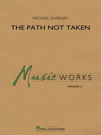 Michael Sweeney, The Path Not Taken Concert Band Partitur