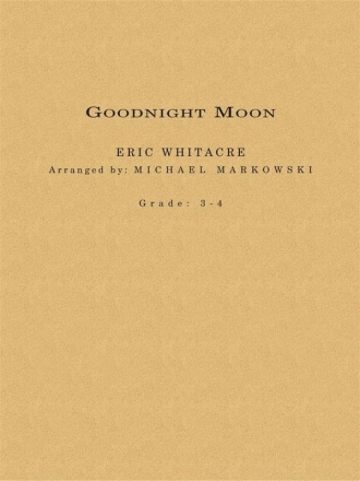 Eric Whitacre, Goodnight Moon Concert Band/Harmonie Partitur + Stimmen