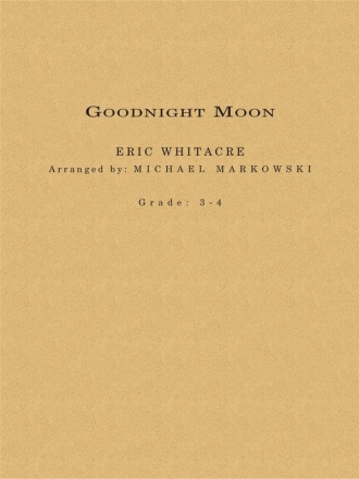 Eric Whitacre, Goodnight Moon Concert Band/Harmonie Partitur