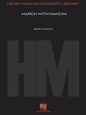 Henry Mancini, March with Mancini Concert Band Partitur + Stimmen