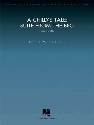 John Williams, A Child's Tale - Suite From The BFG Orchestra Partitur