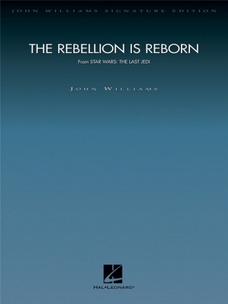 John Williams, The Rebellion Is Reborn (Star Wars: The Last Jedi) Orchestra Partitur