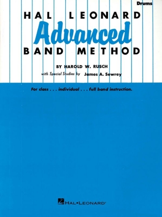Harold W. Rusch_James A. Sewrey, Hal Leonard Advanced Band Method Schlagzeug Stimme