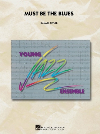 Mark Taylor, Must Be The Blues Jazz Ensemble Partitur