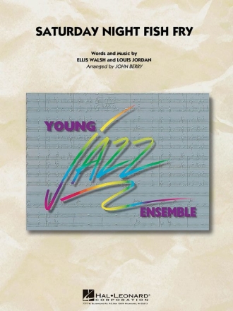 Ellis Walsh_Louis Jordan, Saturday Night Fish Fry Jazz Ensemble Partitur + Stimmen