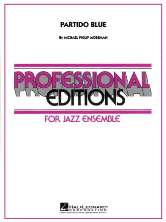 Michael Philip Mossman, Partido Blue Jazz Ensemble Partitur + Stimmen