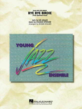 Charles Strouse_Lee Adams, Bye Bye Birdie (w/ opt. vocal) Jazz Ensemble Partitur + Stimmen