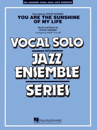 Stevie Wonder, You Are the Sunshine of My Life [Key: C] Vocal Solo or Tenor Sax Feature and Jazz Ensemble Partitur