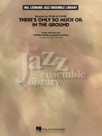 Emilio Castillo_Stephen Kupka, There's Only So Much Oil In The Ground Big Band Partitur + Stimmen