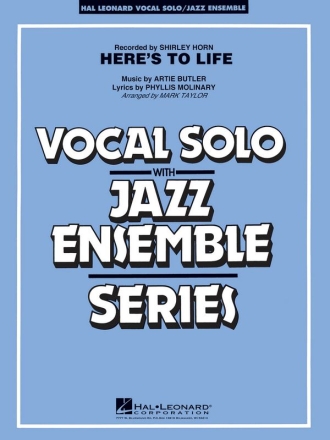 Artie Butler_Phyllis Molinary, Here's to Life (Key: C minor) Vocal Solo and Jazz Ensemble Partitur + Stimmen