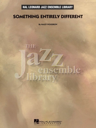 Haley Woodrow, Something Entirely Different Jazz Ensemble Partitur + Stimmen