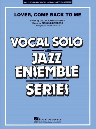 Sigmund Romberg, Lover Come Back to Me (Key: B-Flat) Vocal Solo and Jazz Ensemble Partitur