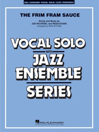 Joe Ricardel_Redd Evans, The Frim Fram Sauce (Key: F) Vocal Solo or Tenor Sax Feature and Jazz Ensemble Partitur + Stimmen