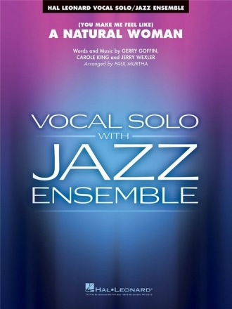 Carole King_Gerry Goffin_Jerry Wexler, (You Make Me Feel Like) A Natur Vocal Solo and Jazz Ensemble Partitur