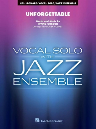 Irving Gordon, Unforgettable (Key: F) Vocal Solo and Jazz Ensemble Partitur + Stimmen