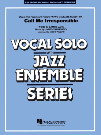 Carl Van Heusen_Sammy Cahn, Call Me Irresponsible Vocal Solo and Jazz Ensemble Partitur + Stimmen