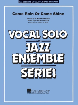 Harold Arlen_Johnny Mercer, Come Rain Or Shine Vocal Solo and Jazz Ensemble Partitur + Stimmen