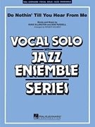 Do Nothing' Till You Hear From Me Vocal Solo and Jazz Ensemble Partitur