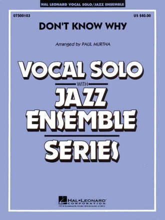 Don't Know Why for vocal solo and jazz ensemble score and parts