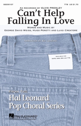 George David Weiss_Hugo Peretti_Luigi Creatore, Can't help falling in  TTB Chorpartitur