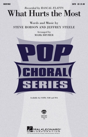 Jeffrey Steele_Steve Robson, What Hurts the Most SATB Chorpartitur