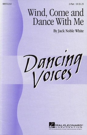 Jack White, Wind, Come and Dance with Me 2-Part Choir Chorpartitur