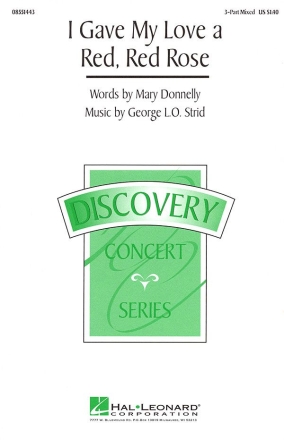 George L.O. Strid_Mary Donnelly, I Gave My Love a Red, Red Rose 3-Part Choir Chorpartitur
