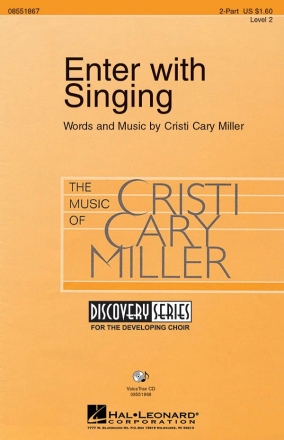 Cristi Cary Miller, Enter with Singing 2-Part Choir Chorpartitur