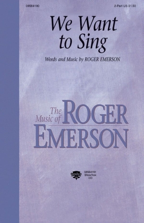 Roger Emerson, We Want to Sing 2-Part Choir Chorpartitur
