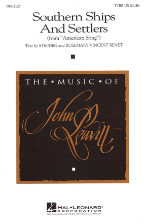 John Leavitt_Rosemary Vincent Benet_Stephen Benet, Southern Ships and  TTBB Chorpartitur