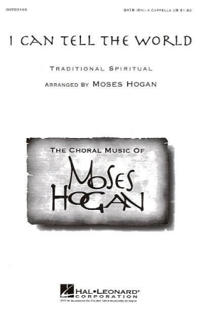 I Can Tell the World for mixed choir divisi a cappella choral score