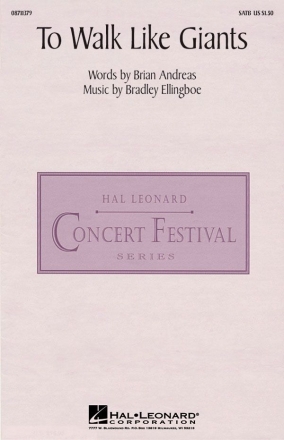 Bradley Ellingboe_Brian Andreas, To walk like giants SATB Chorpartitur