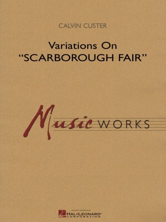 Calvin Custer, Variations On Scarborough Fair Concert Band Set+Audio-Online