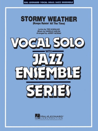 Harold Arlen_Ted Koehler, Stormy Weather Vocal Solo and Jazz Ensemble Partitur + Stimmen