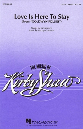 George Gershwin_Ira Gershwin, Love is here to stay SATB and Accompaniment Chorpartitur