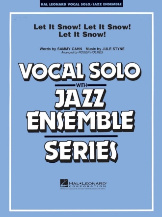 Let It Snow! Let It Snow! Let It Snow! for vocal solo and jazz ensemble score and parts