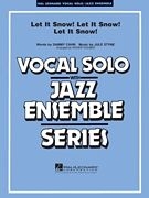 Let It Snow! Let It Snow! Let It Snow! for vocal solo and jazz ensemble score