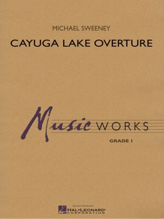 Michael Sweeney, Cayuga Lake Overture Concert Band/Harmonie Partitur + Stimmen