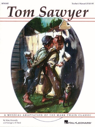 George L.O. Strid_Mary Donnelly, Tom Sawyer (Musical) SATB Buch