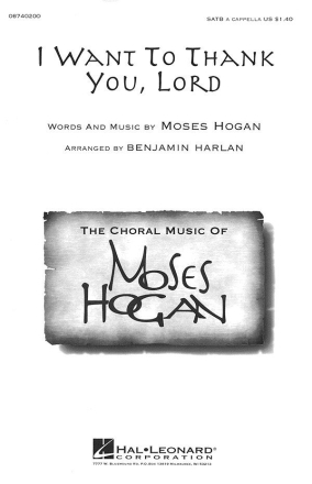 Moses Hogan, I Want to Thank You, Lord SATB Chorpartitur