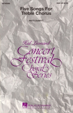 Five Songs for Treble Chorus Collection SA/SSA a Cappella Chorpartitur