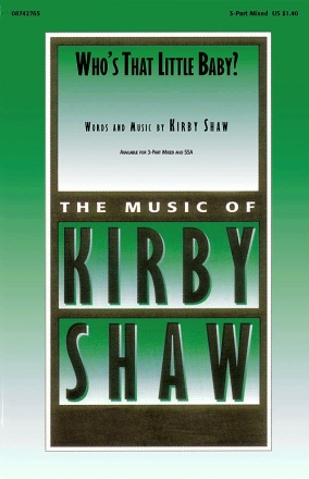 Kirby Shaw, Who's That Little Baby? 3-Part Choir Chorpartitur