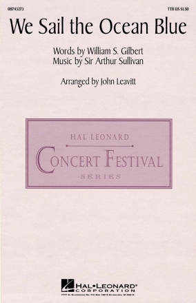 Arthur Sullivan_William Schwenck Gilbert, We Sail the Ocean Blue from  TTBB Chorpartitur